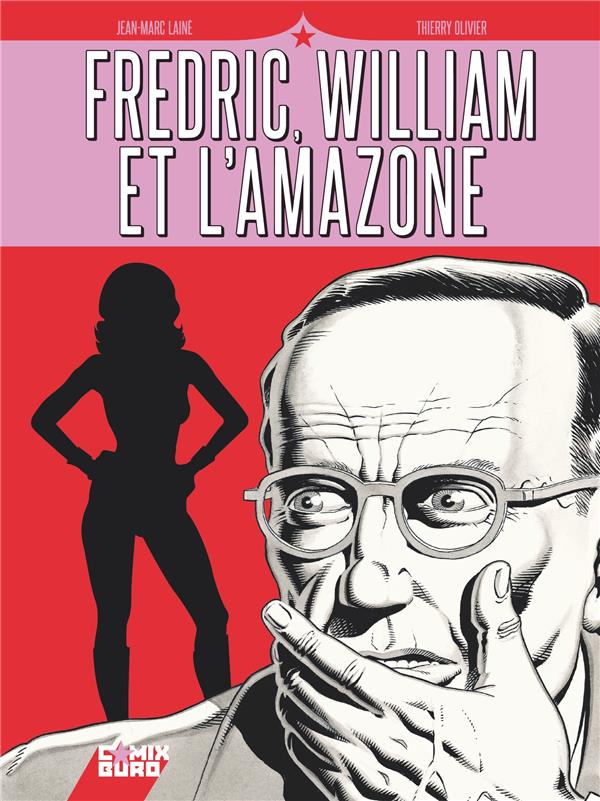 FREDRIC, WILLIAM ET L-AMAZONE - LAINE/OLIVIER - GLENAT