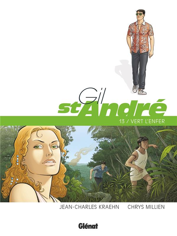 GIL SAINT-ANDRE - TOME 13 - VERT L-ENFER - KRAEHN/MILLIEN - GLENAT