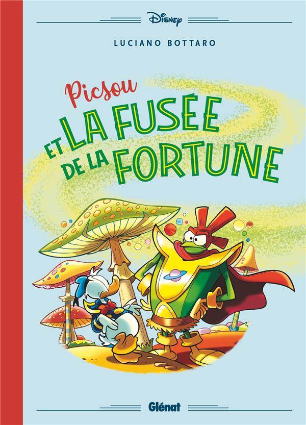 PICSOU ET LA FUSEE DE LA FORTUNE - BOTTARO LUCIANO - GLENAT
