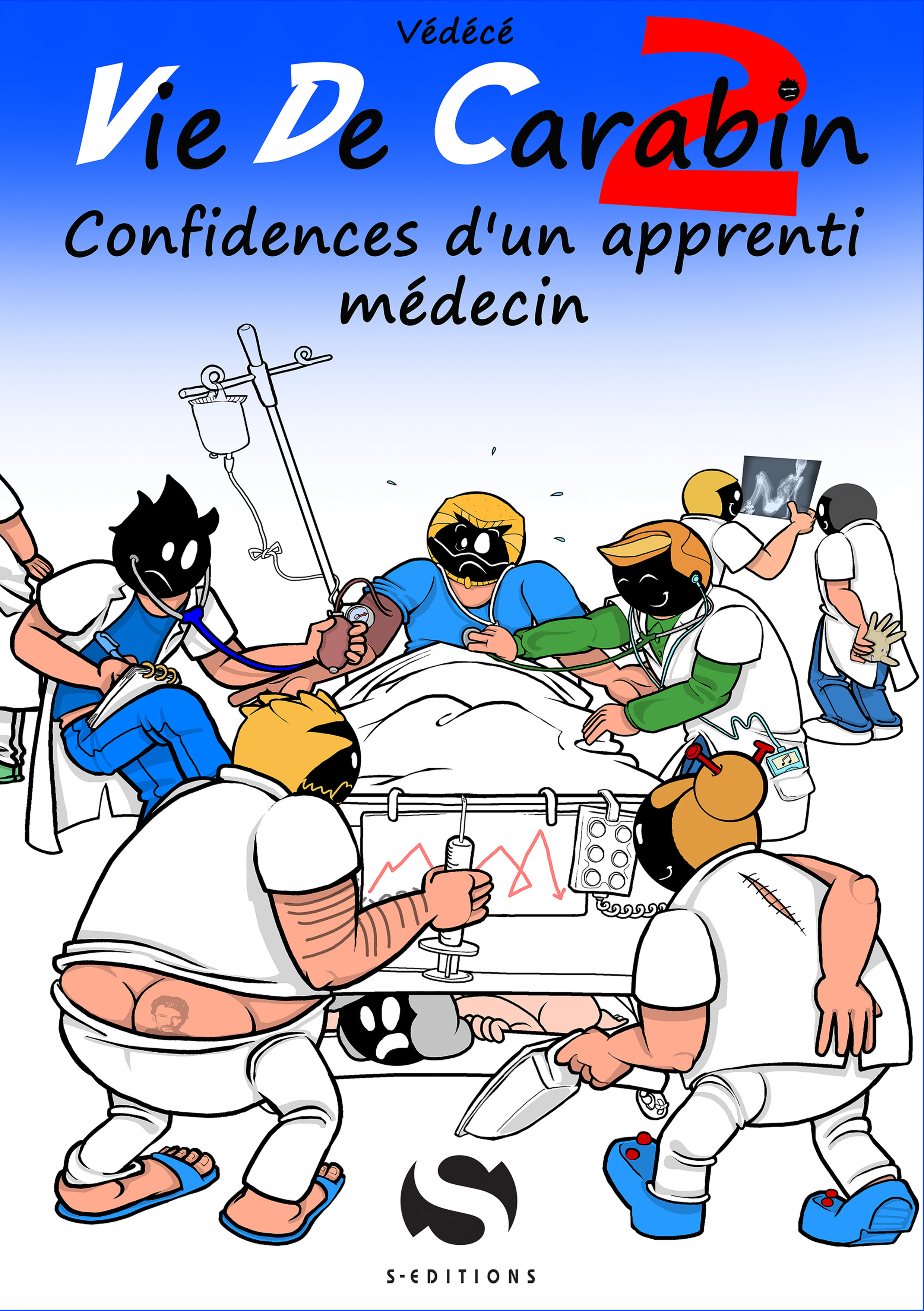 LA VIE DE CARABIN (TOME 2) - CONFIDENCES D'UN APPRENTI MEDECIN -  Vedece - S EDIT MILON