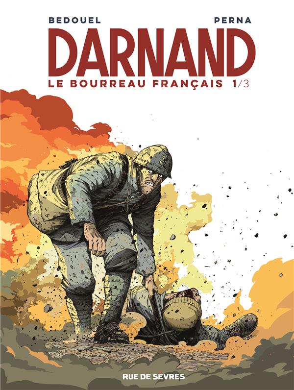 DARNAND TOME 1 - LE BOURREAU FRANCAIS - PERNA/BEDOUEL - RUE DE SEVRES