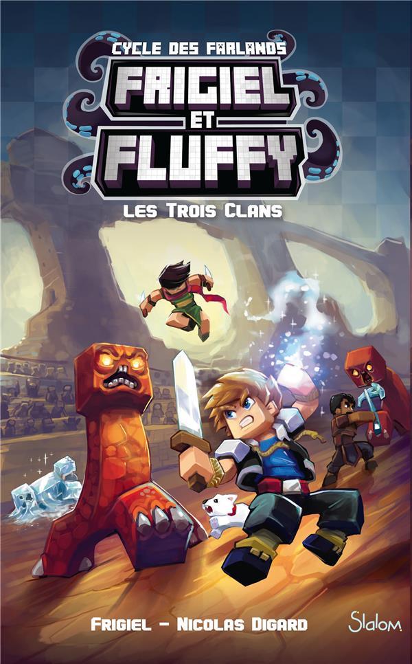 FRIGIEL ET FLUFFY - TOME 1 LES TROIS CLANS - FRIGIEL/DIGARD/FRICK - SLALOM