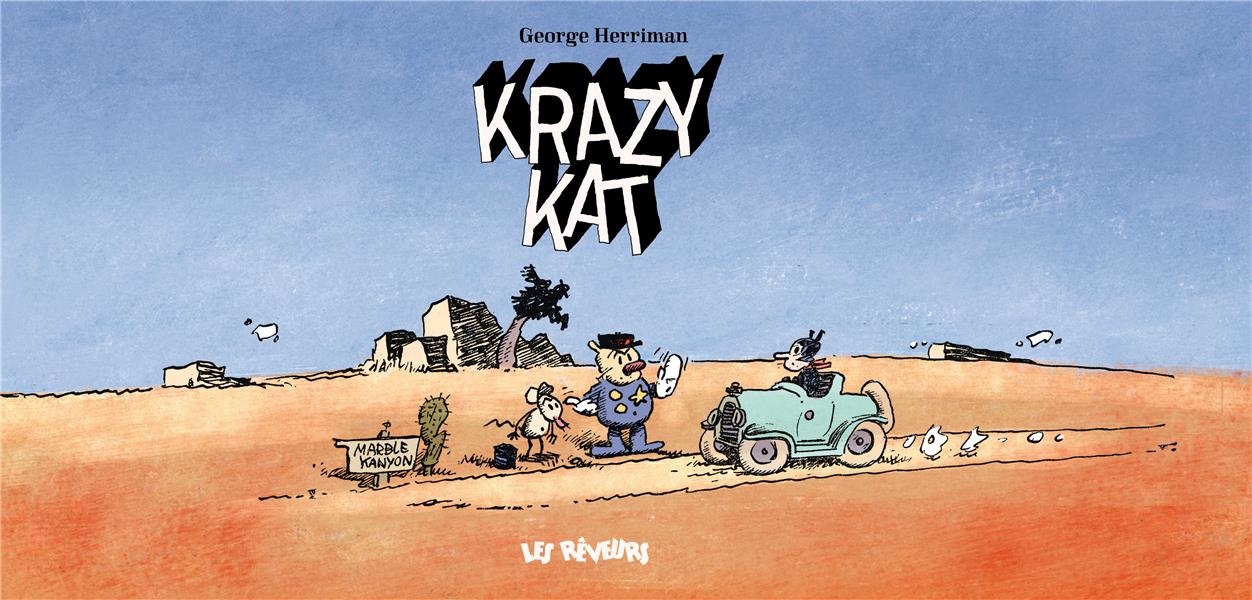 COFFRET KRAZY KAT 1934 - LE CHEF D-OEUVRE DE GEORGE HERRIMAN - HERRIMAN GEORGE - LES REVEURS