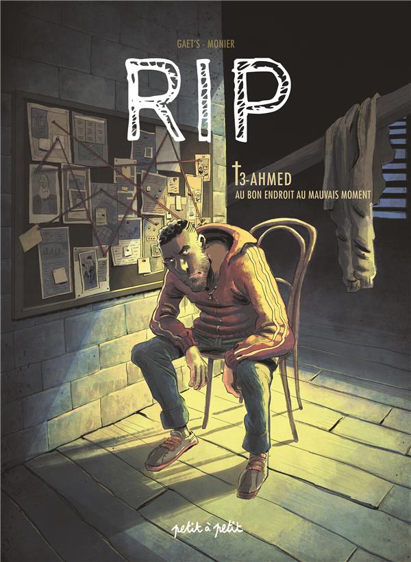 RIP - TOME 3 - AHMED AU BON ENDROIT AU MAUVAIS MOMENT - MONIER/GAET-S - NC
