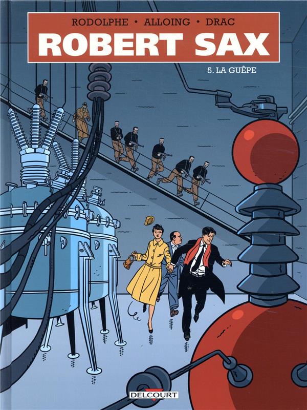 ROBERT SAX T05 - LA GUEPE - RODOLPHE/ALLOING - DELCOURT