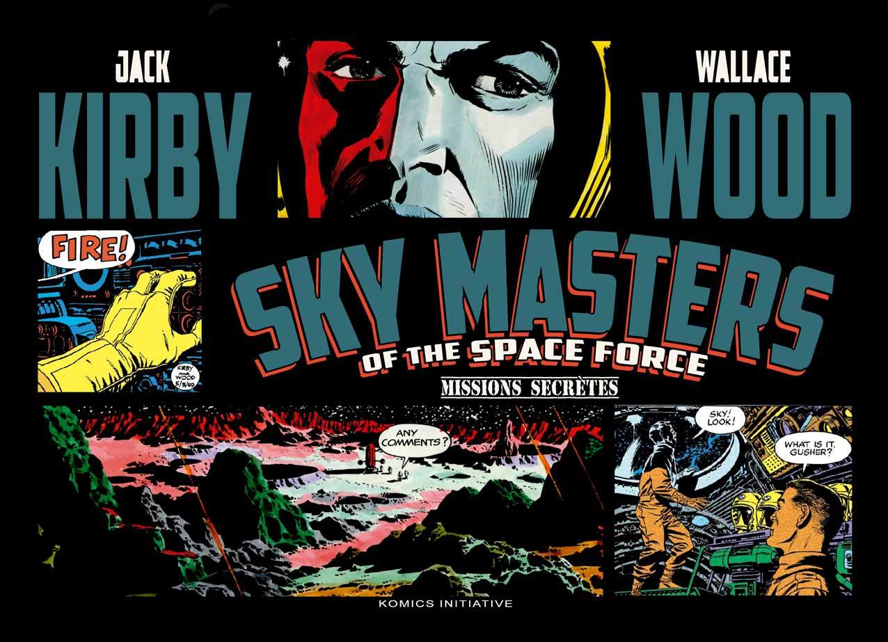 SKY MASTERS OF THE SPACE FORCE T02 - MISSIONS SECRETES - Jack Kirby - KOMICS INITIATI