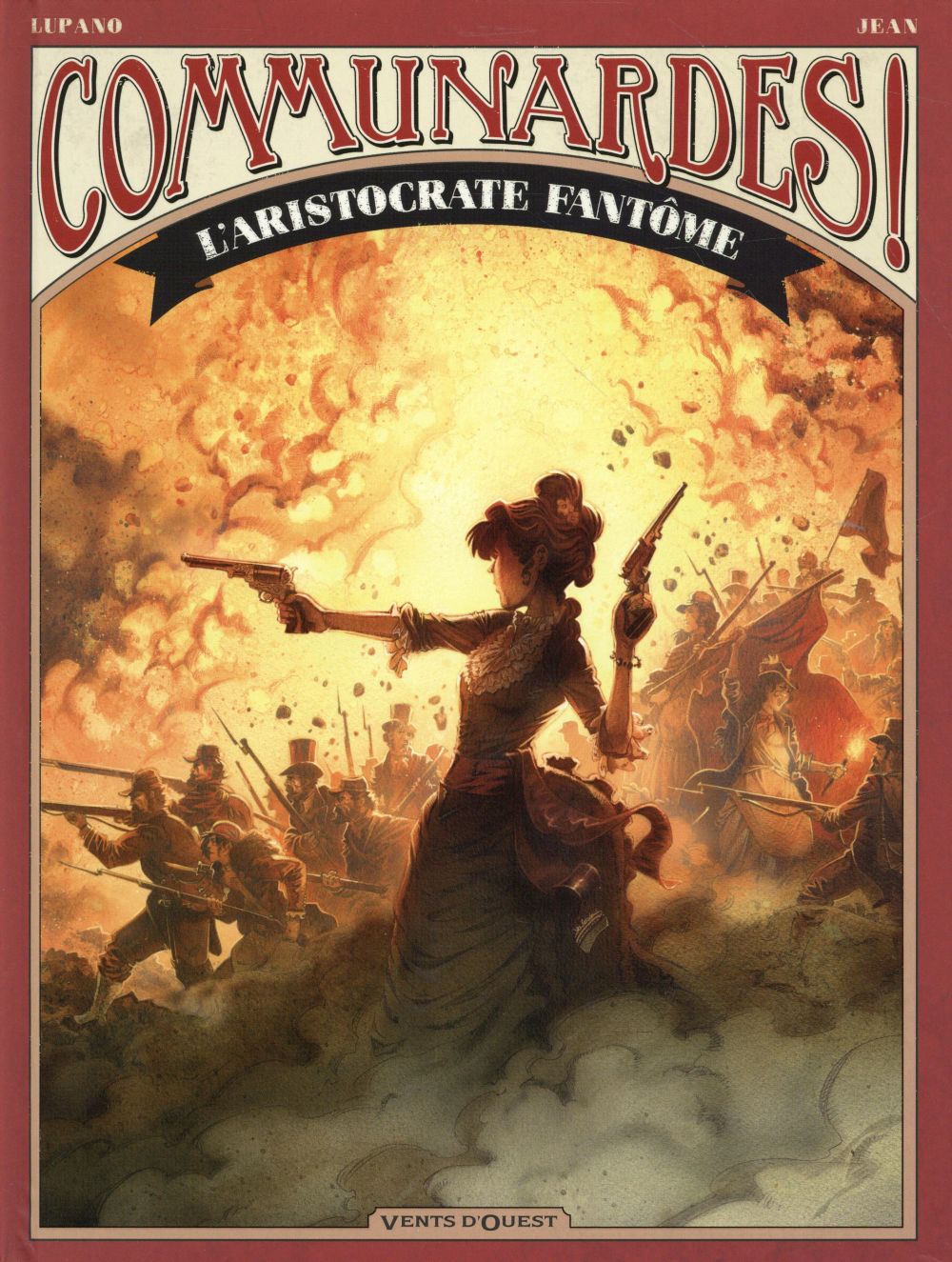 COMMUNARDES ! - T02 - COMMUNARDES ! - L-ARISTOCRATE FANTOME - LUPANO/JEAN - Vents d'ouest