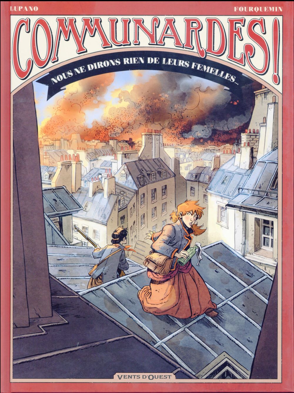 COMMUNARDES ! - T03 - COMMUNARDES ! - NOUS NE DIRONS RIEN DE LEURS FEMELLES - LUPANO/FOURQUEMIN - Vents d'ouest