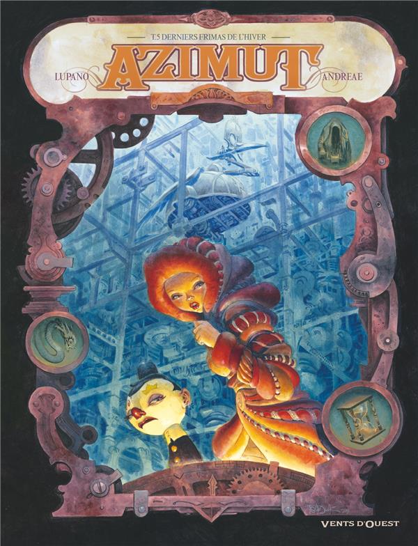 AZIMUT - TOME 05 - DERNIERS FRIMAS DE L-HIVER - LUPANO/ANDREAE - VENTS D'OUEST