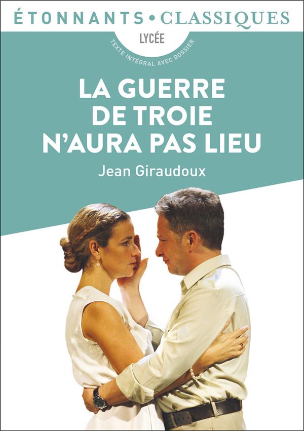 LA GUERRE DE TROIE N-AURA PAS LIEU - GIRAUDOUX JEAN - FLAMMARION