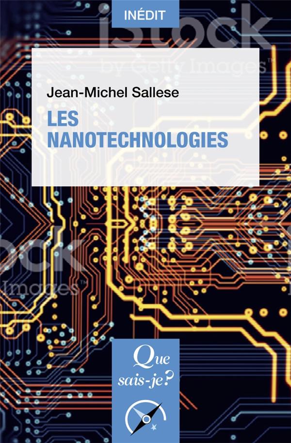 LES NANOTECHNOLOGIES - SALLESE JEAN-MICHEL - QUE SAIS JE