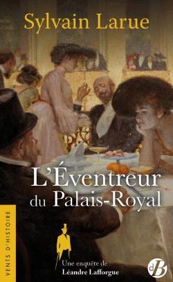 L-EVENTREUR DU PALAIS-ROYAL - LARUE SYLVAIN - DE BOREE
