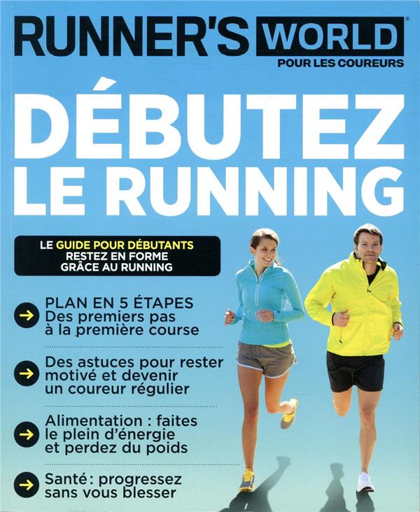 DEBUTER LE RUNNING - LE GUIDE POUR DEBUTANTS. RESTEZ EN FORME GRACE AU RUNNING - COLLECTIF - POPCORN