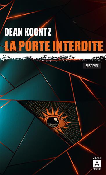 LA PORTE INTERDITE - KOONTZ DEAN RAY - ARCHIPOCHE