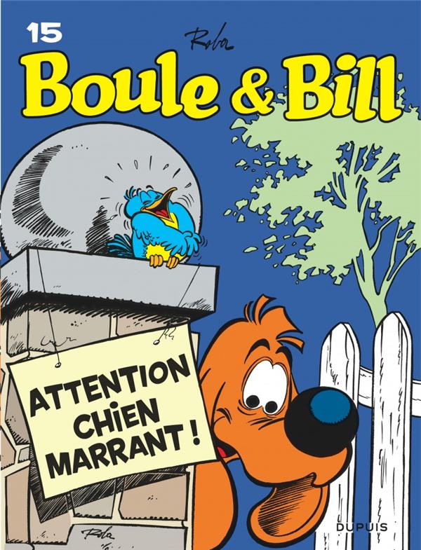 BOULE ET BILL - TOME 15 - ATTENTION CHIEN MARRANT ! - ROBA JEAN - DUPUIS