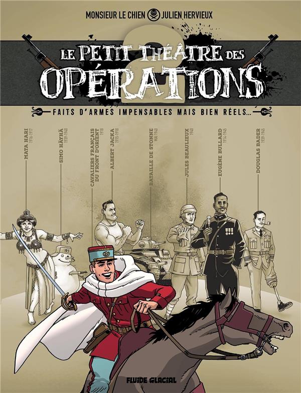 LE PETIT THEATRE DES OPERATIONS - TOME 02 - FAITS D-ARMES INCROYABLES MAIS BIEN REELS... - HERVIEUX - FLUIDE GLACIAL