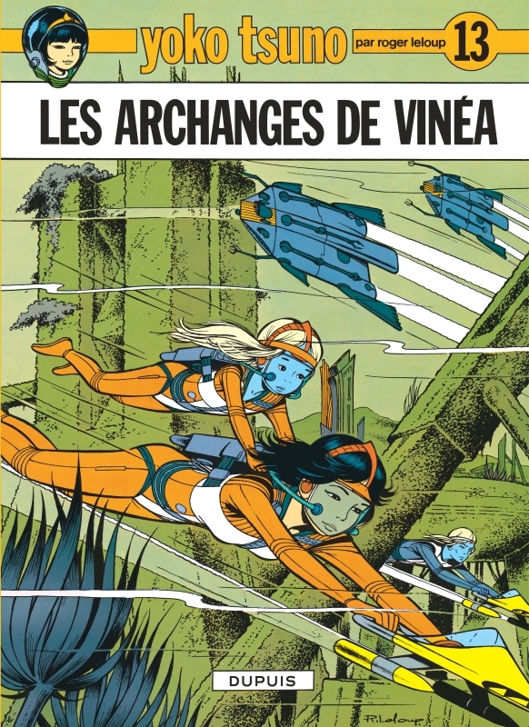 YOKO TSUNO - TOME 13 - LES ARCHANGES DE VINEA - Leloup Leloup - DUPUIS