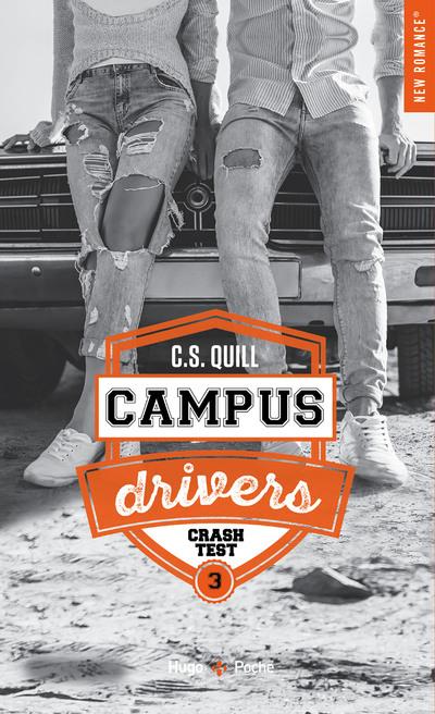 CAMPUS DRIVERS - TOME 3 CRASHTEST - QUILL C.S. - HUGO JEUNESSE