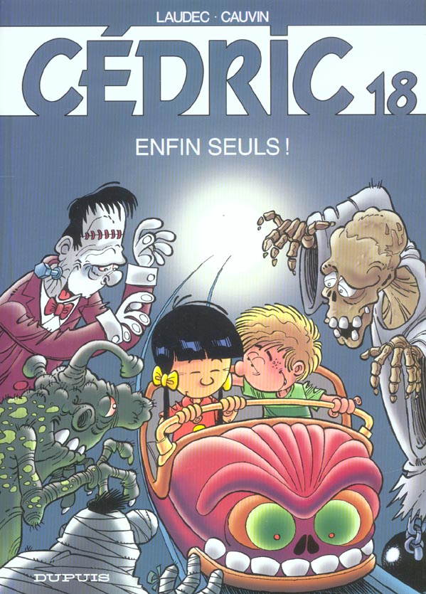 CEDRIC - TOME 18 - ENFIN SEULS ! - CAUVIN/LAUDEC - DUPUIS