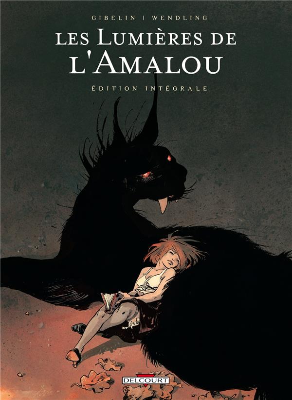 LES LUMIERES DE L-AMALOU - INTEGRALE - GIBELIN/WENDLING - Delcourt