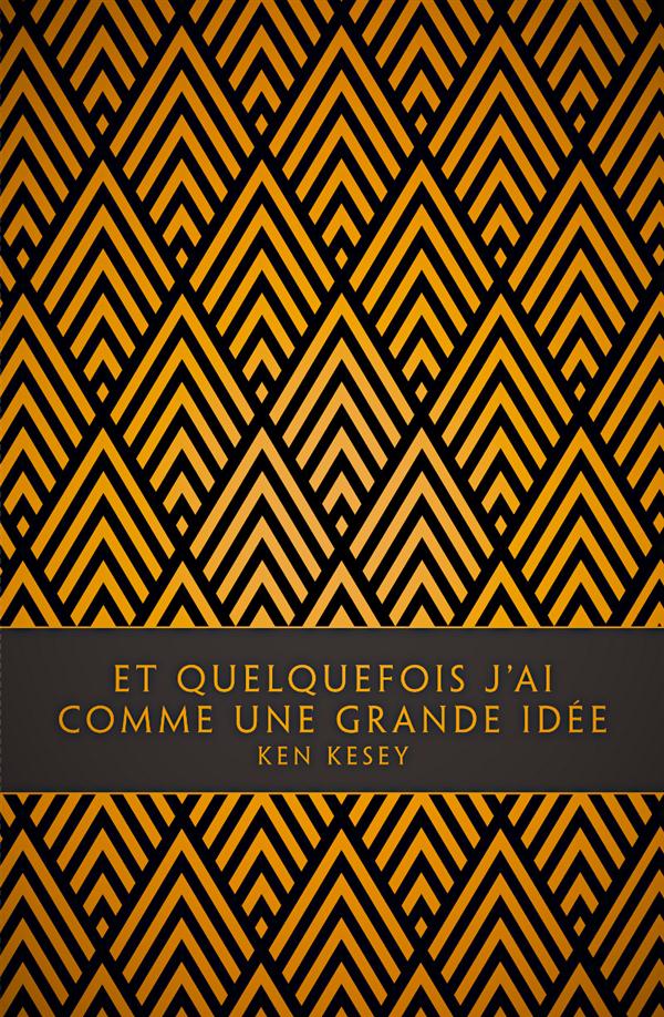 ET QUELQUEFOIS J-AI COMME UNE GRANDE IDEE - KESEY/BOWDEN - Monsieur Toussaint Louverture