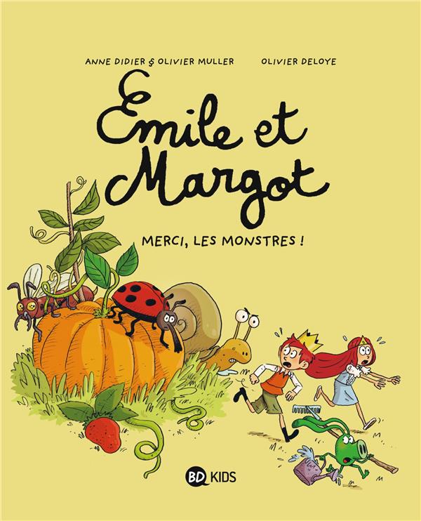 EMILE ET MARGOT, TOME 04 - MERCI, LES MONST RES ! - DIDIER/MULLER/DELOYE - BD Kids