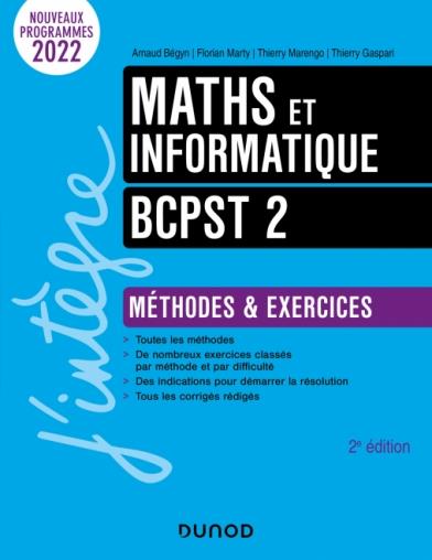 MATHS ET INFORMATIQUE BCPST 2 - METHODES ET EXERCICES - PROGRAMMES 2022 - BEGYN/GASPARI/MARTY - DUNOD