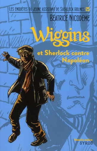 WIGGINS ET SHERLOCK CONTRE NAPOLEON - NICODEME/FERRANDEZ - SYROS