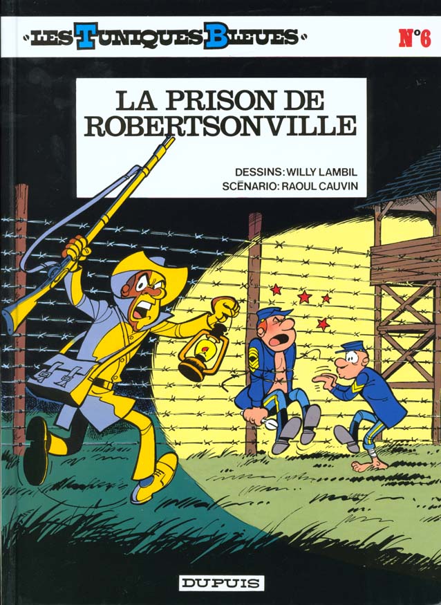 LES TUNIQUES BLEUES - TOME 6 - LA PRISON DE ROBERTSONVILLE - CAUVIN/LAMBIL - DUPUIS