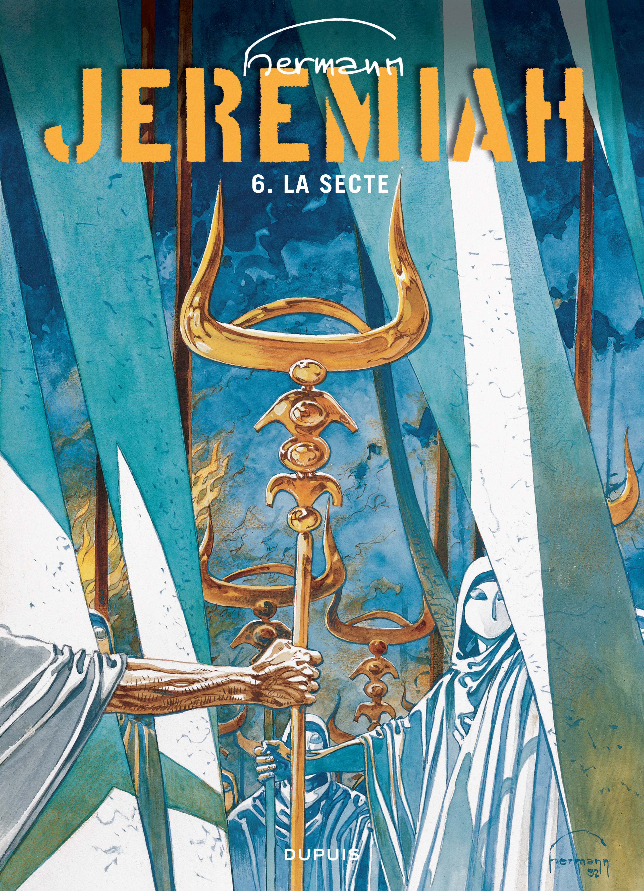 JEREMIAH - TOME 6 - LA SECTE -  Hermann - DUPUIS