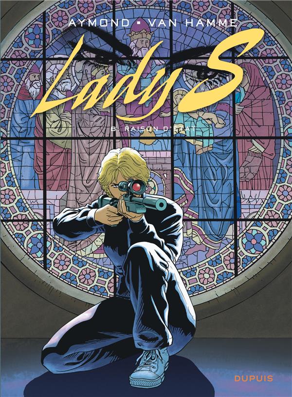 LADY S - TOME 8 - RAISON D'ETAT - VAN HAMME JEAN - DUPUIS