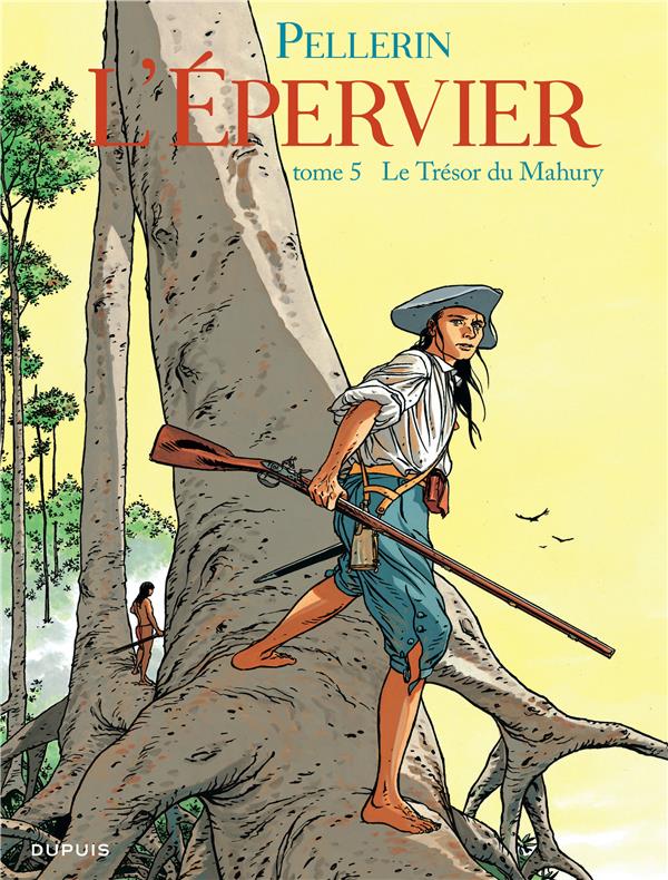 EPERVIER (L') - TOME 5 - LE TRESOR DU MAHURY (REEDITION) - PELLERIN - DUPUIS