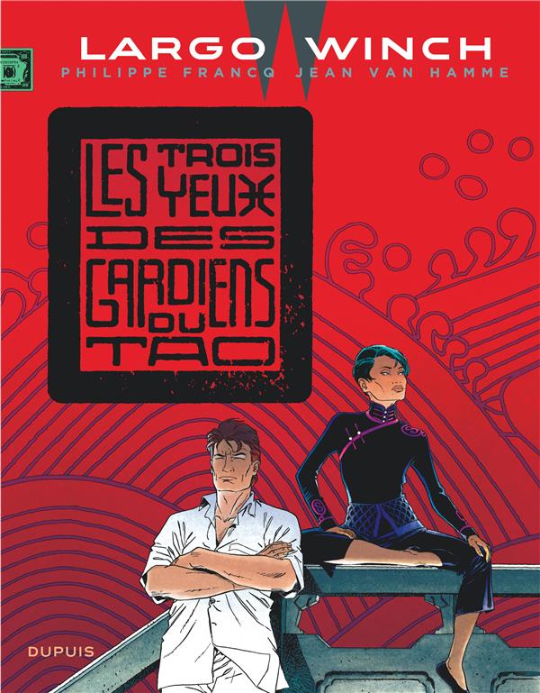 LARGO WINCH - TOME 15 - LES TROIS YEUX DES GARDIENS DU TAO (GRAND FORMAT) - VAN HAMME JEAN - Dupuis