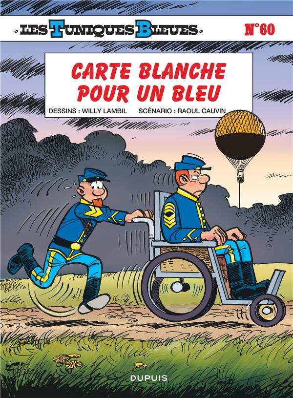 LES TUNIQUES BLEUES - TOME 60 - CARTE BLANCHE POUR UN BLEU - CAUVIN/LAMBIL - Dupuis