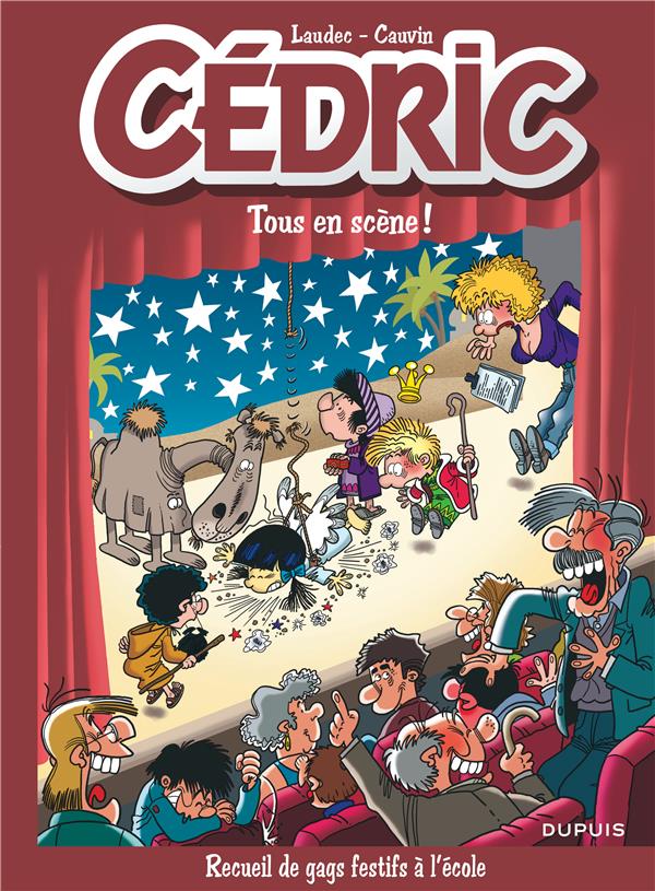 CEDRIC BEST OF - TOME 7 - TOUS EN SCENE ! - CAUVIN/LAUDEC - Dupuis