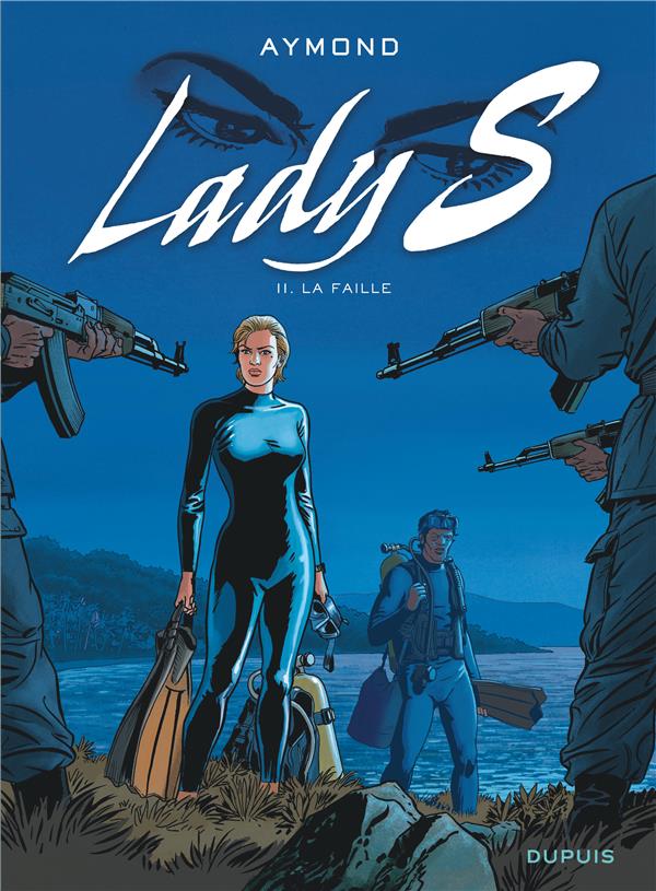 LADY S - TOME 11 - LA FAILLE - AYMOND PHILIPPE - Dupuis