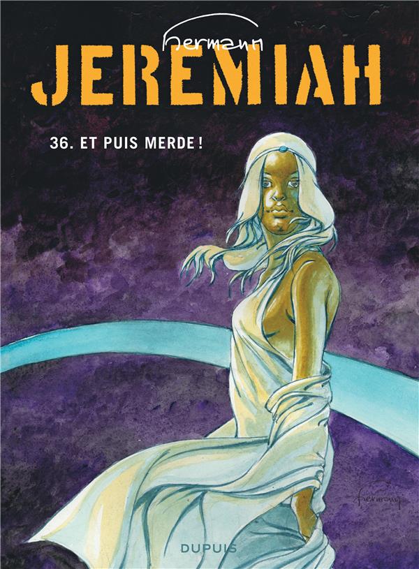JEREMIAH - TOME 36 - ET PUIS MERDE - HERMANN - DUPUIS