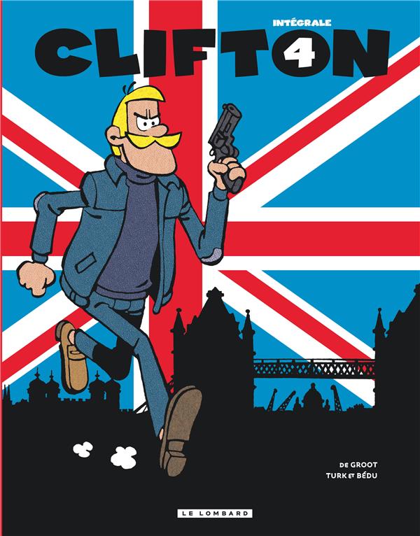 INTEGRALE CLIFTON - TOME 4 - INTEGRALE CLIFTON 4 - DE GROOT/TURK - LOMBARD