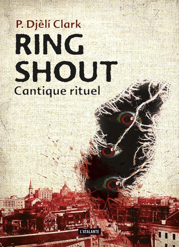 RING SHOUT : CANTIQUE RITUEL - DJELI CLARK, PHENDERS - ATALANTE