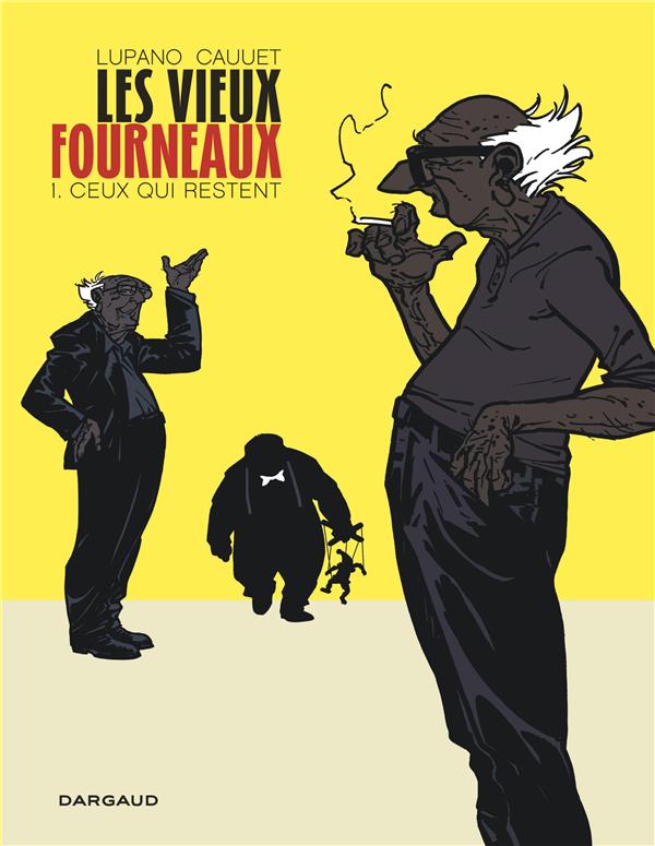 LES VIEUX FOURNEAUX T.1  -  CEUX QUI RESTENT - Cauuet Paul - Dargaud