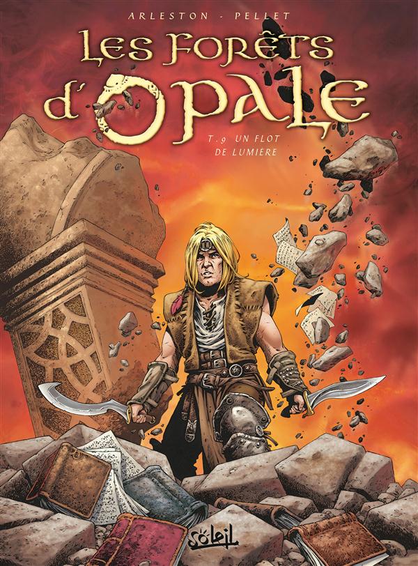 LES FORETS D'OPALE T09 - UN FLOT DE LUMIERE - ARLESTON/PELLET - Soleil