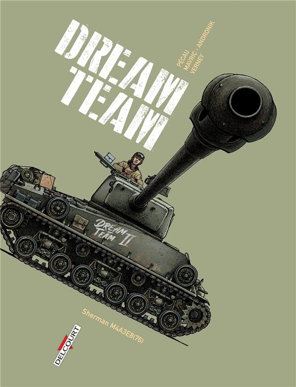 MACHINES DE GUERRE T03 - DREAM TEAM - PECAU/MAVRIC/VERNEY - DELCOURT
