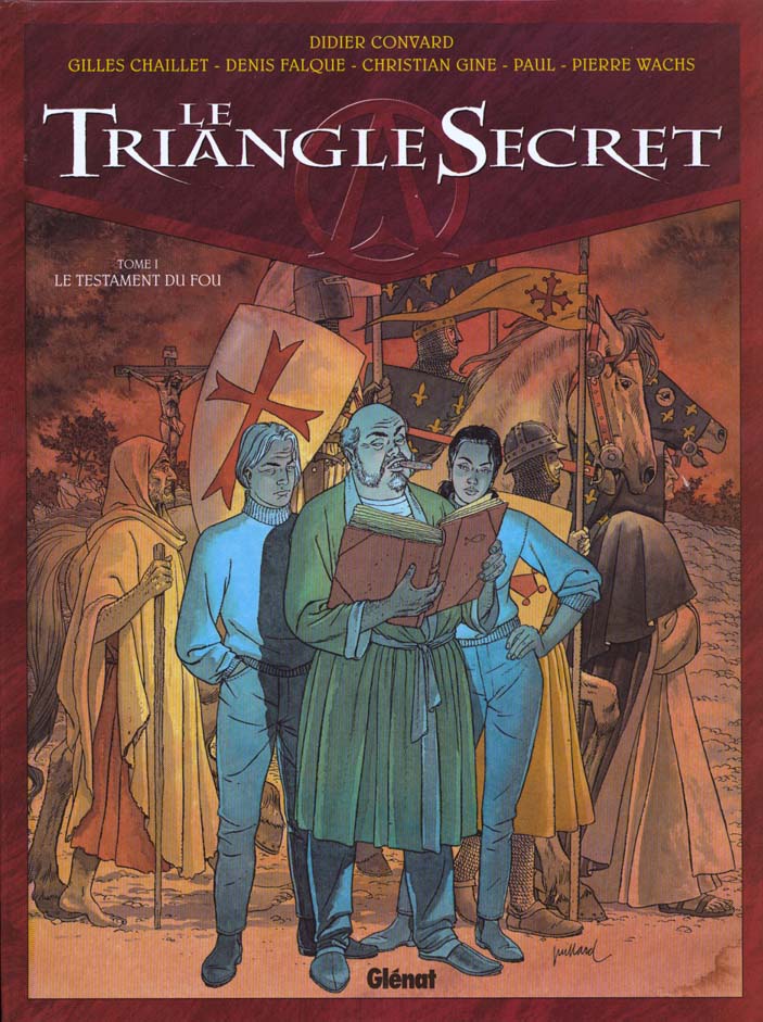 LE TRIANGLE SECRET - TOME 01 - LE TESTAMENT DU FOU - CONVARD/WACHS/GINE - Glénat