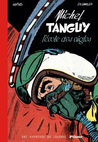 TANGUY & LAVERDURE - UNE AVENTURE DU JOURNAL PILOTE - TOME 0 - L'ECOLE DES AIGLES (VERSION BIBLIOPHI - UDERZO ALBERT - DARGAUD
