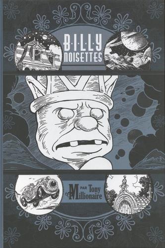 BILLY NOISETTES - MILLIONAIRE TONY - HUBER