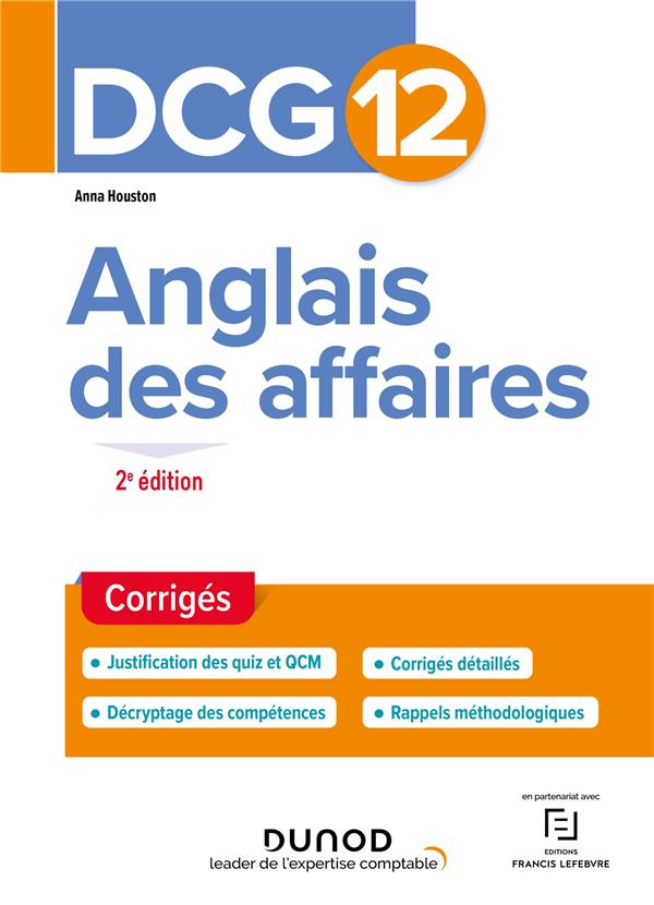 DCG 12 - ANGLAIS DES AFFAIRES - CORRIGES - 2E ED. - HOUSTON ANNA - DUNOD