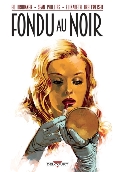 FONDU AU NOIR - BRUBAKER/PHILLIPS - DELCOURT