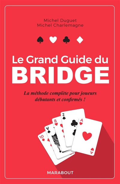LE GRAND GUIDE DU BRIDGE - CHARLEMAGNE/DUGUET - Marabout
