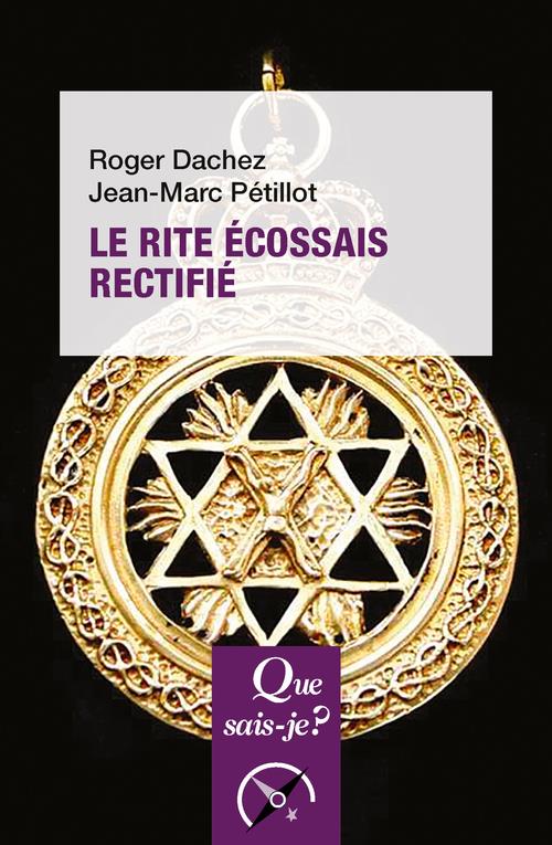 LE RITE ECOSSAIS RECTIFIE - DACHEZ/PETILLOT - QUE SAIS JE