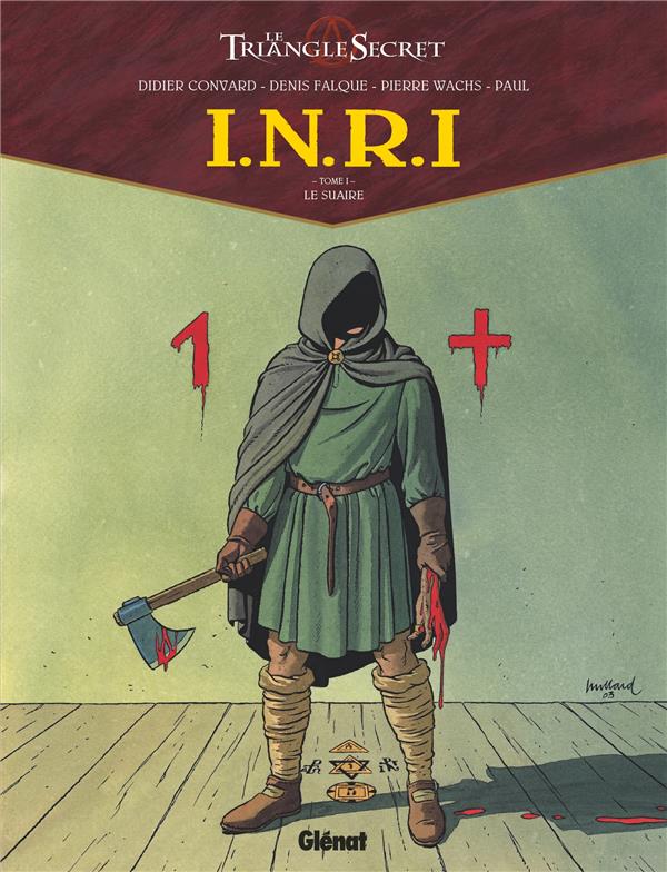 I.N.R.I - TOME 01 - LE SUAIRE - CONVARD/WACHS/FALQUE - Glénat